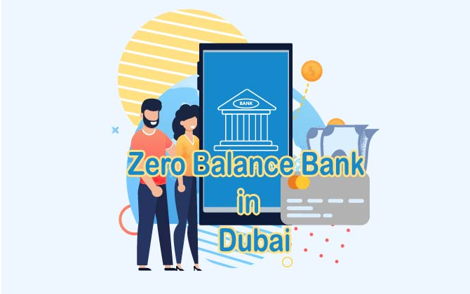 Best Zero Balance Account in UAE - Opening Process & Eligibility